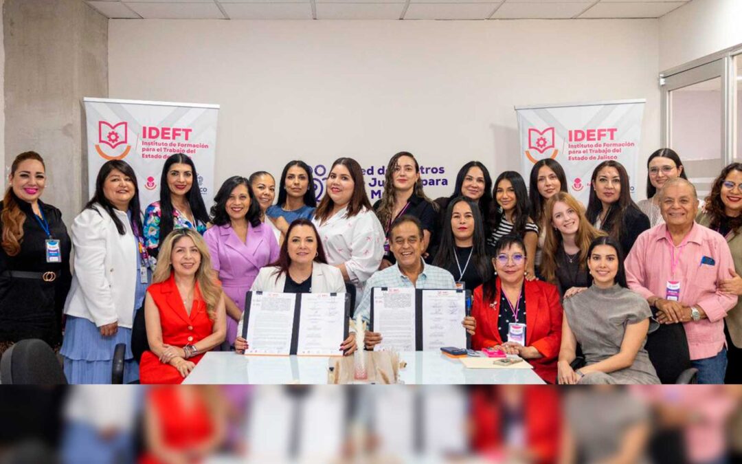 Convenian IDEFT y red de Centros De Justicia Para Las Mujeres impulso a la productividad